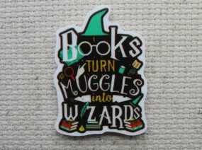 Books Turn Muggles Into Wizards Needle Minder, Cover Minder, Magnet